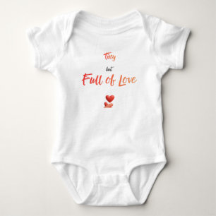 Tiny but Full of Love Baby Bodysuit