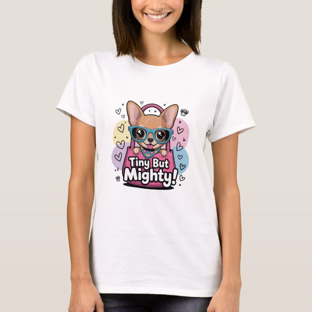 Tiny but Mighty Chihuahua Women's T-Shirts (Front)