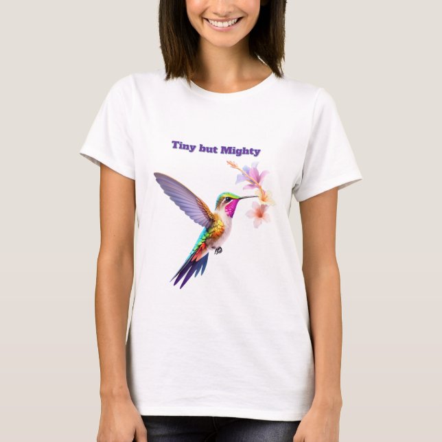 Tiny but Mighty - Colorful Kolibrie Illustration T-Shirt (Front)