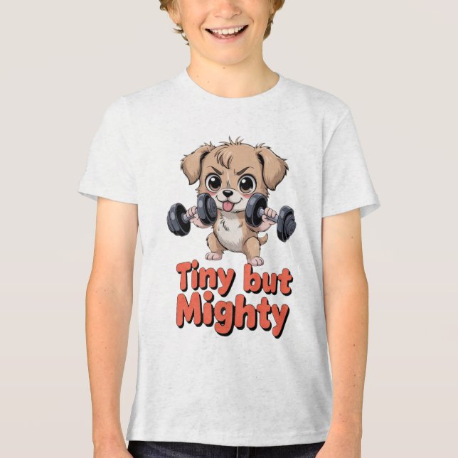 Tiny But Mighty Puppy Tri-Blend Shirt (Front)