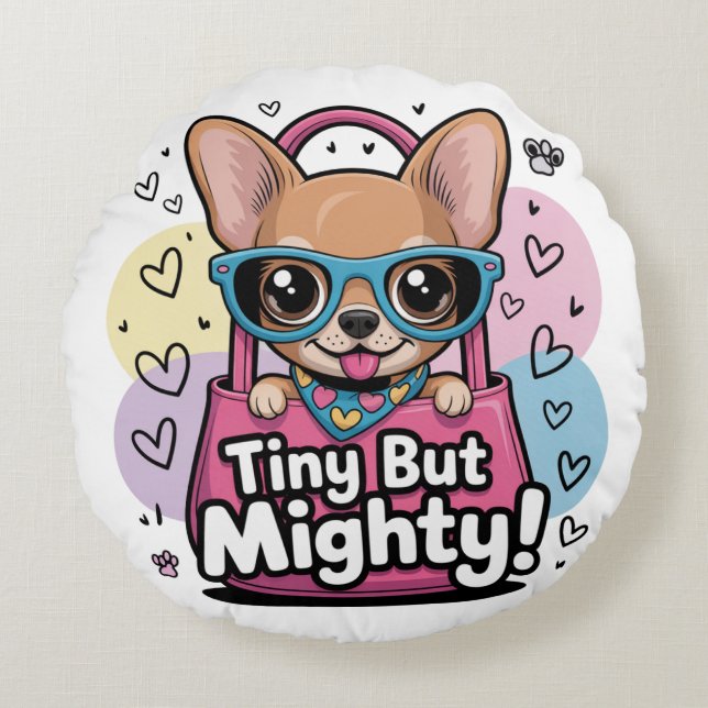 Tiny but Mighty Round Cushion (Front)