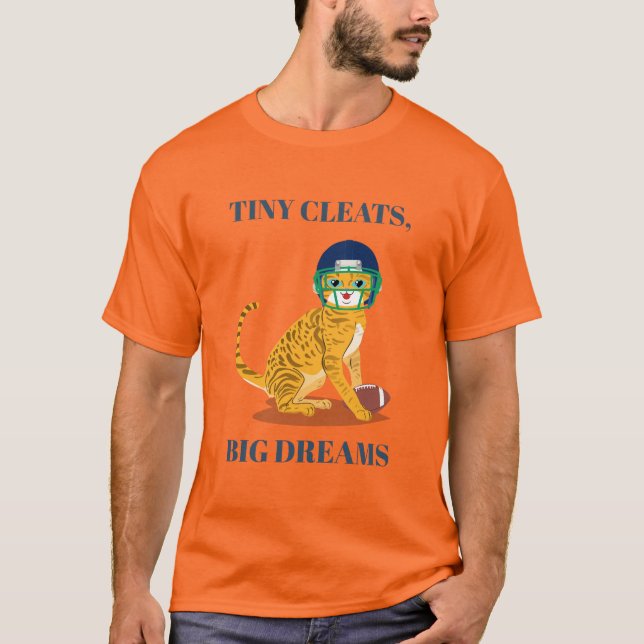 Tiny Cleats, Big Dreams T shirt (Front)