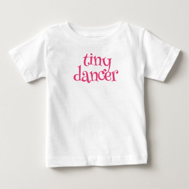 Tiny Dancer Baby T-Shirt (Front)