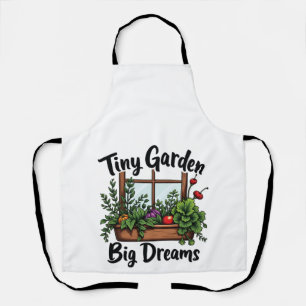 Tiny Garden Big Dreams Plant Gardening Motivation Apron