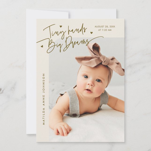 Tiny Hands Big Dreams Script Beige Photo Birth Announcement (Front)