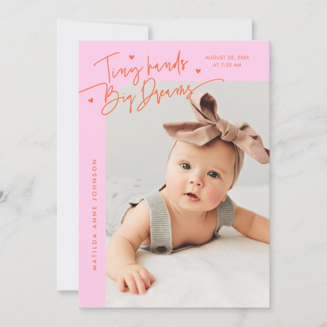 Tiny Hands Big Dreams Script Orange Pink Birth Announcement (Front)