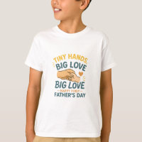 Tiny Hands Big Love First Father’s Day|Sweet Daddy