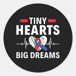 Tiny Hearts Big Dreams - Chd Awareness  Classic Round Sticker