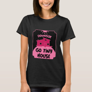 Tiny House Living - Tiny Home T-Shirt