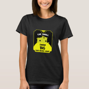 Tiny House Living - Tiny Homes   T-Shirt