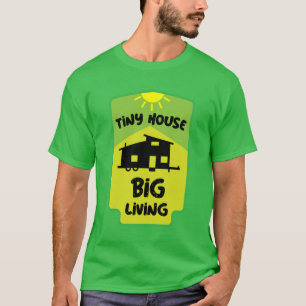 Tiny House Living - Tiny Homes T-Shirt
