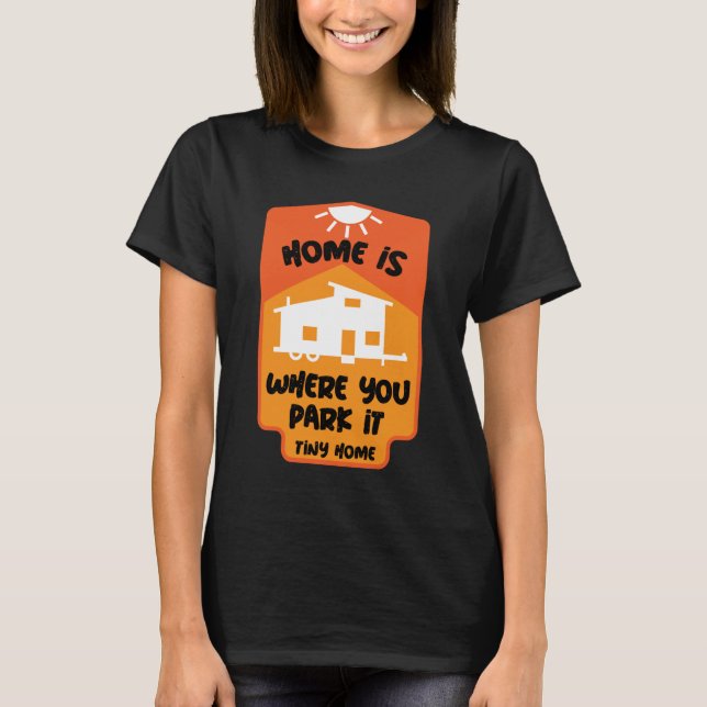 Tiny House Living - Tiny Homes     T-Shirt (Front)