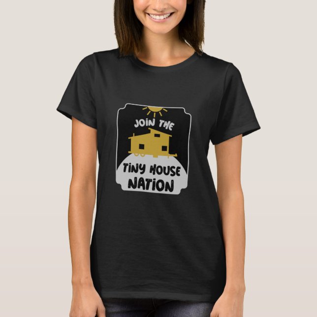 Tiny House Living - Tiny House Nation  T-Shirt (Front)