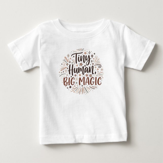 "Tiny Human, Big Magic" Boho Starburst Quote Baby T-Shirt (Front)