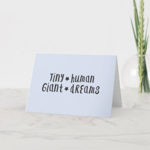 Tiny Human Giant Dreams Baby Boy Blue Stylish Card