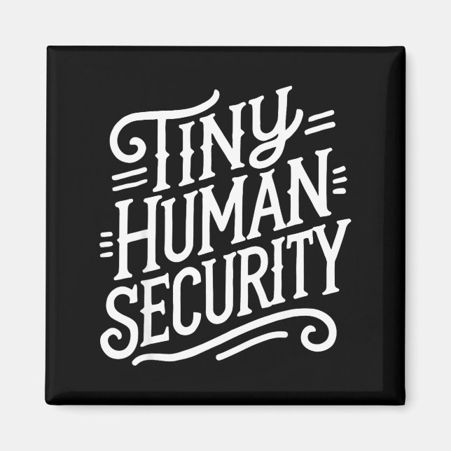 Tiny Human Security Childcare Daycare Provider Magnet (Front)