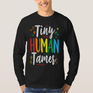 Tiny Human Security Daycare Provider Babysitting D T-Shirt