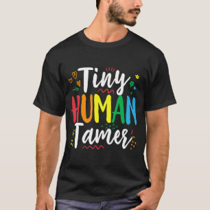 Tiny Human Security Daycare Provider Babysitting D T-Shirt