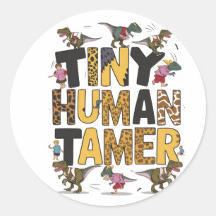 Tiny Human Tamer Classic Round Sticker