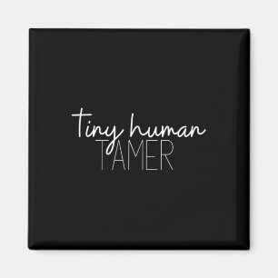 Tiny Human Tamer Dad Gift Teacher Gifts Fathers Da Magnet