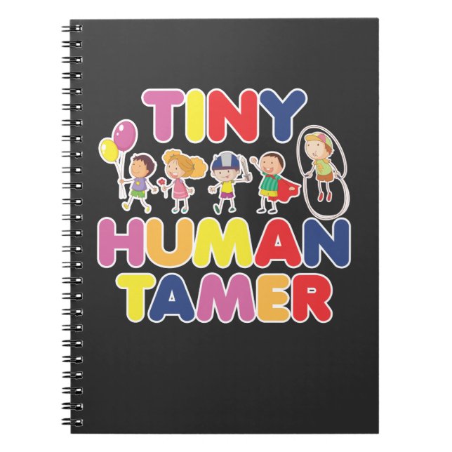 Tiny Human Tamer Daycare Provider Babysitter Notebook (Front)