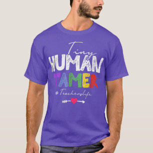 Tiny Human Tamer Daycare Provider Teacher  T-Shirt
