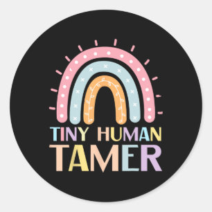 Tiny Human Tamer Daycare Teacher Back To School Gr Classic Round Sticker