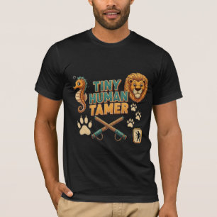 Tiny Human Tamer - Funny Parent & Teacher Design T-Shirt