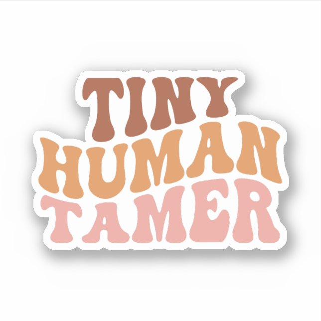 Tiny Human Tamer, Gift for Teacher, Daycare Worker (Front)