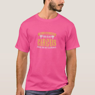 Tiny Human Tamer Home Daycare This Is My Circus My T-Shirt