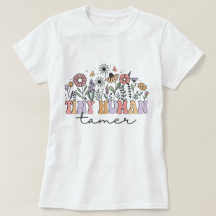 Tiny Human Tamer Teacher Wildflowers T-Shirt