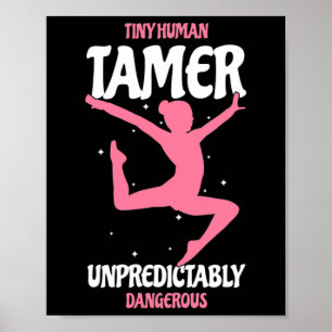 Tiny Human Tamer Unpredictably Dangerous Funny Gym Poster