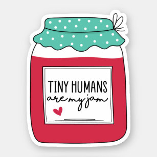 Tiny Humans are my Jam, NICU Nurse, Baby Nurse