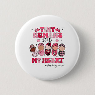 Tiny Humans Stole My Heart Mother Baby Nurse Valen 6 Cm Round Badge