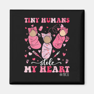 Tiny Humans Stole My Heart Nicu Nurse Happy Valent Magnet
