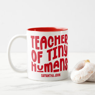 Tiny Humans Teacher Red Text Design Two-Tone Coffee Mug