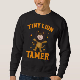 Tiny Lion Tamer Circus Staff Costume Carnival Them Sweatshirt