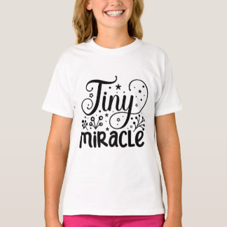 Tiny miracle  T-Shirt