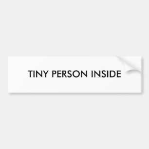 TINY PERSON INSIDE BUMPER STICKER