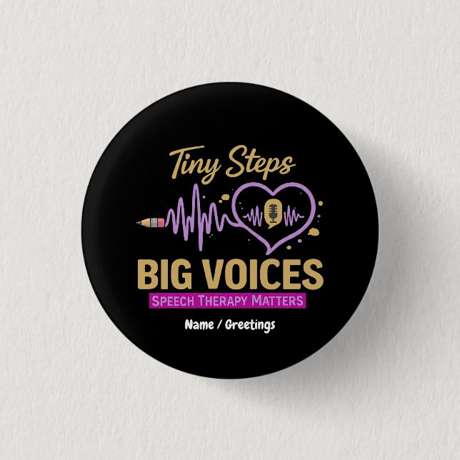 Tiny Steps Big Voices Speech Therapy Matters  3 Cm Round Badge (Front)