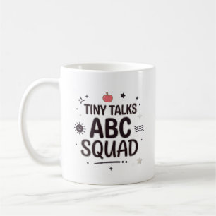 Tiny Talks ABC Squad Teacher Life Coffee Mug
