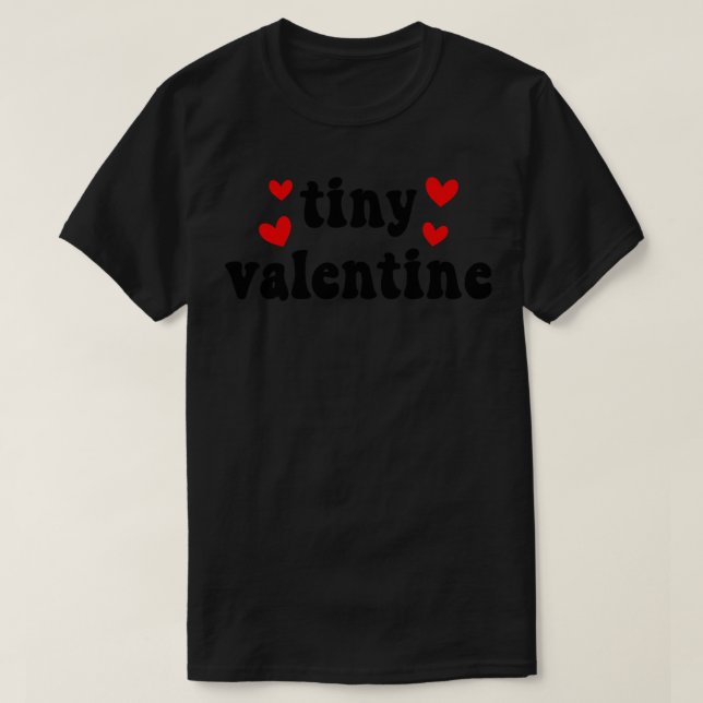 Tiny Valentine 4 T-Shirt (Design Front)