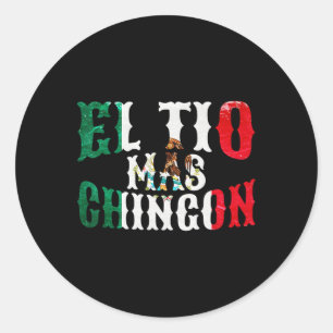 Tio Mas Chingon Mexican Funny Spanish Uncle Father Classic Round Sticker