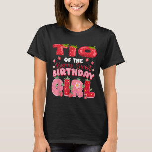 Tio Of The Berry Sweet Birthday Girl Strawberry Pa T-Shirt