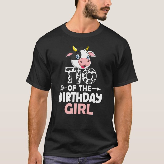 Tio Of The Birthday Girl Cows Farm Cow   Tio T-Shirt (Front)