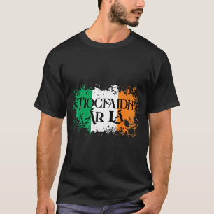Tiocfaidh Ar La Vintage Ireland Irish Flag For Men T-Shirt