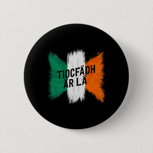 Tiocfaidh Ar La Vintage Ireland Irish Flag Irish R 6 Cm Round Badge
