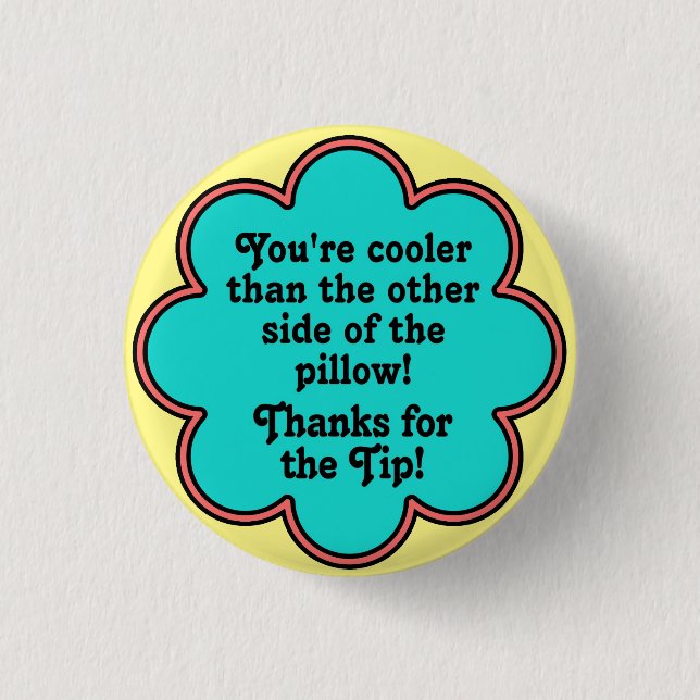 Tip Appreciation 3 Cm Round Badge (Front)