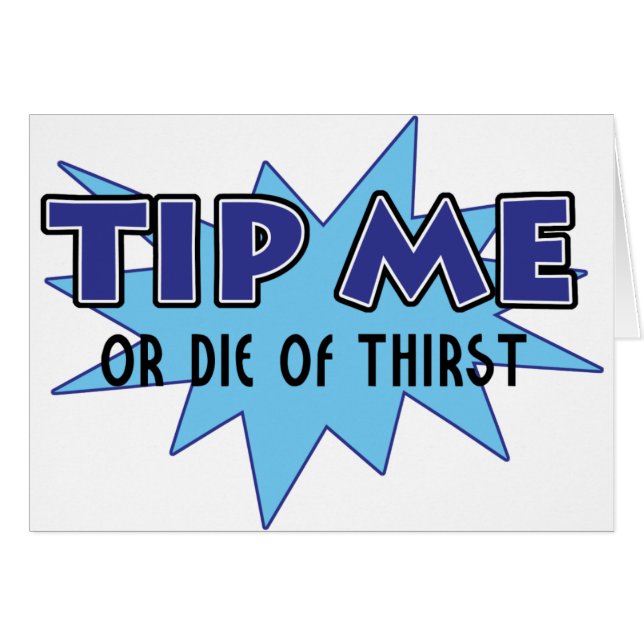 Tip Me.... (Front Horizontal)