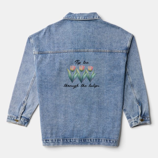 Tip Toe Through The Tulips Denim Jacket (Back)